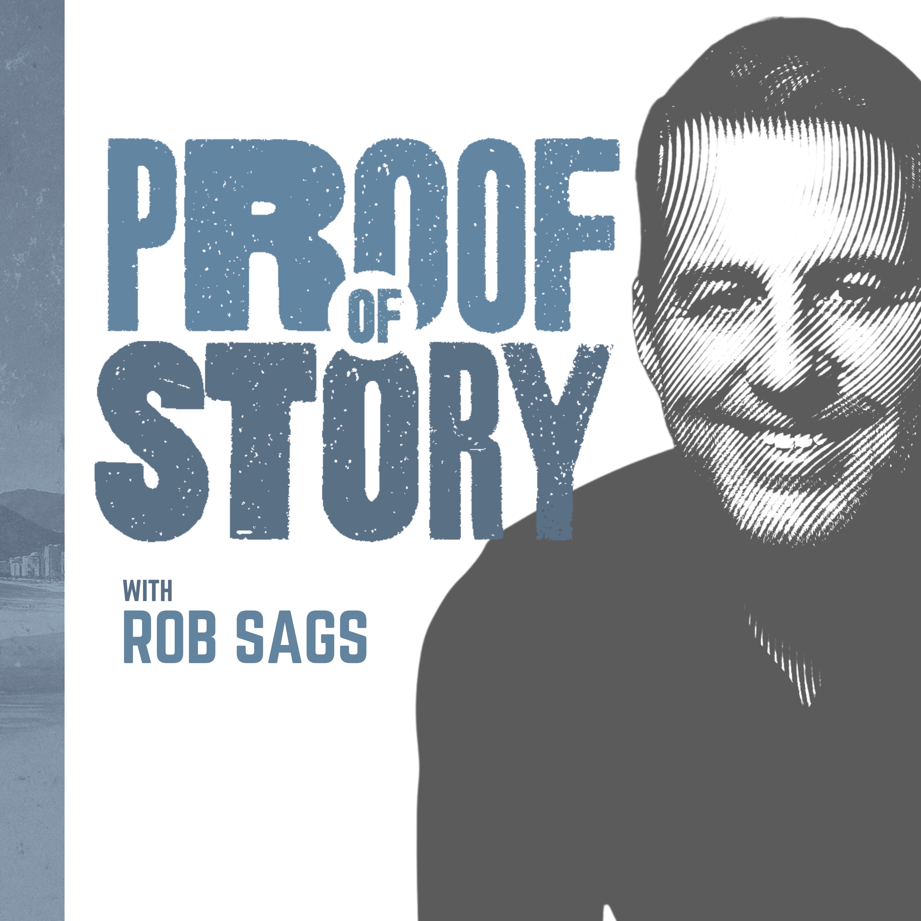 Proof of Story with Rob Sags — official podcast cover art